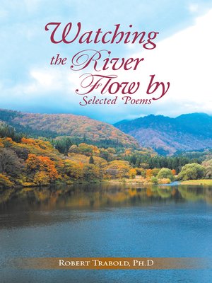 cover image of Watching the River Flow By